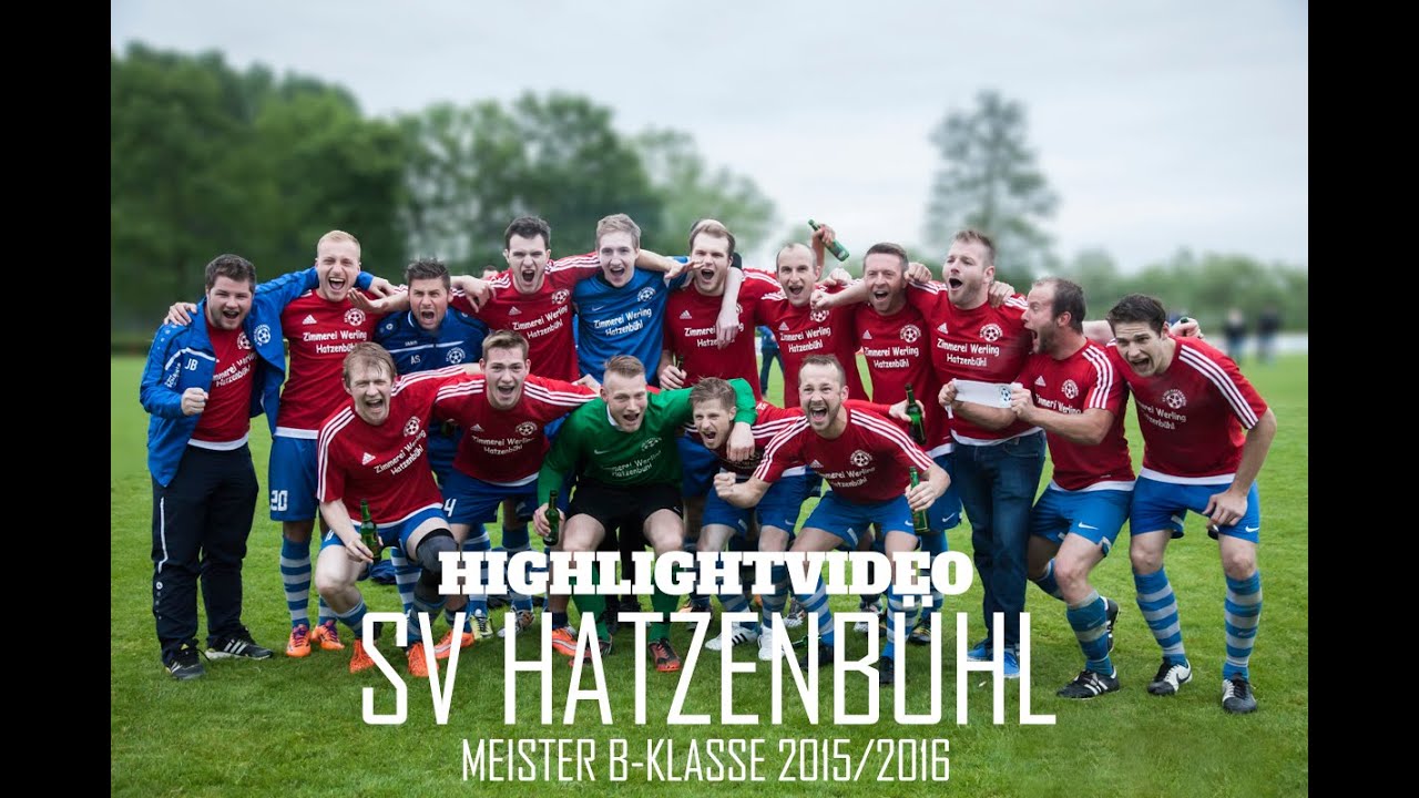 SV HATZENBÜHL - MEISTER B-KLASSE 15/16 - FANVIDEO