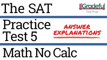 SAT Practice Test 5 Math No Calculator (Section 3) Answer Explanations