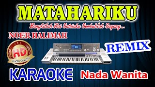 Matahariku Remix Karaoke Noer Halimah HD Audio Nada Wanita