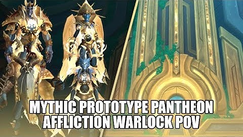 World Of Warcraft - Mythic Prototype Pantheon | Affliction Warlock PoV