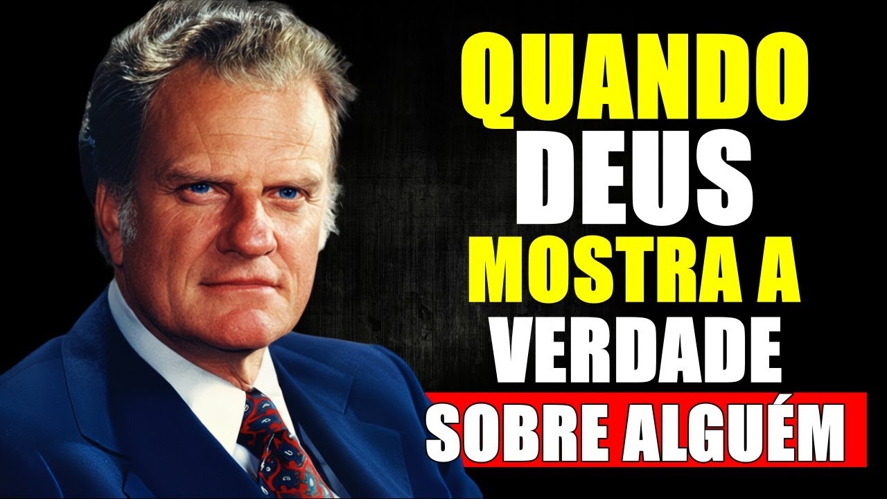 ELE NÃO ERA QUEM VOCÊ PENSAVA… e DEUS MOSTROU - Billy Graham