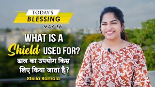 What is a Shield Used For? | Stella Ramola | Today's Blessing