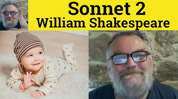 🔵 Sonnet 2 by William Shakespeare Summary - Sonnet 2 by William Shakespeare Analysis - When forty