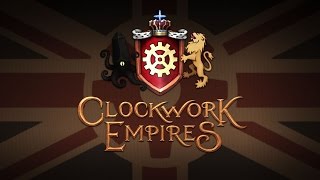Clockwork Empires [Earliest Access]