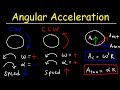 Angular Acceleration Physics Problems, Radial Acceleration, Linear Velocity