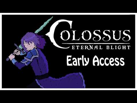 A Game Worth Returning To | Colossus Eternal Blight - First Look