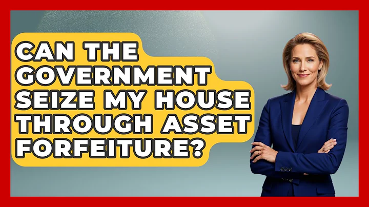 Can The Government Seize My House Through Asset Forfeiture? - Jail & Prison Insider