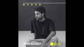 MEOKO Podcast Series | Nacho Bolognani