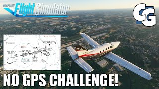 When FS2020 gives you lemons... No GPS Challenge! - Microsoft Flight Simulator