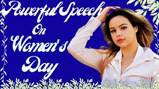 Best speech on International Women's Day | Heart touching speech on International Women's Day