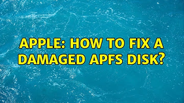 Apple: How to fix a Damaged APFS disk? (3 Solutions!!)
