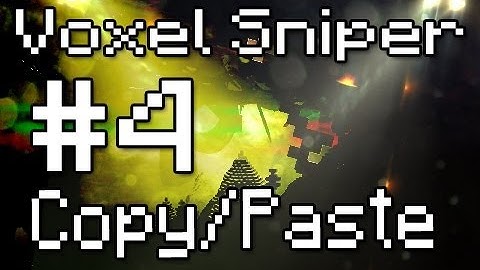 VoxelSniper - VoxelSniper Tutorials - Copy/Paste and Set Brush