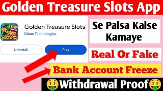 Golden Treasure Slots App Real Or Fake | Golden Treasure Slots Withdrawal | Golden Treasure Slots screenshot 2