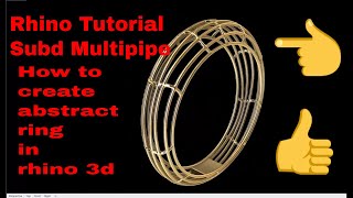 Rhino 3d | Rhino Tutorial | How to Create Abstract designer Ring in Rhino 3d | Multipipe In subd