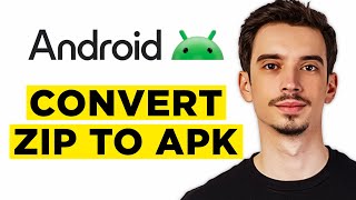 How To Convert ZIP File To APK On Android (2026) - Complete Guide