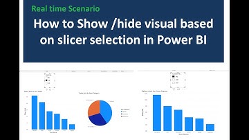 Real time scenario how to Show and hide visual based on slicer selection in Power BI