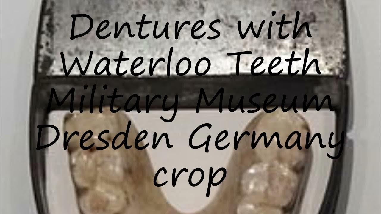 How to pronounce Dentures with Waterloo Teeth Military Museum Dresden