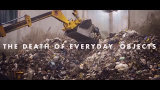 A Film About the Death of Everyday Objects