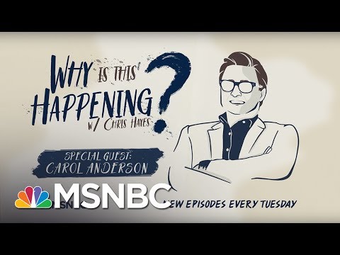 Chris Hayes Podcast With Carol Anderson | Why Is This Happening? - Ep 25 | MSNBC