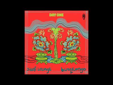 Skai Lounge, blaqkongo - Day One (Original Mix)