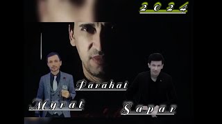 ™`Myrat B - Doganlarym _™` Sapar & Parahat - Gözel  ( 2024  ) Resimi