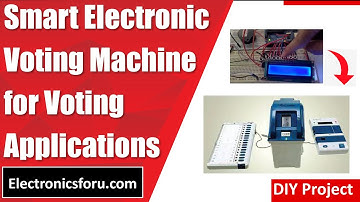 Smart Electronic Voting Machine for Voting Applications (Hindi) - DIY PROJECT - Electronics For You