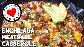 Enchilada Meatballs | Enchilada Casserole | Cooking Up Love by Cooking Up Love 1,322 views 2 years ago 4 minutes, 40 seconds