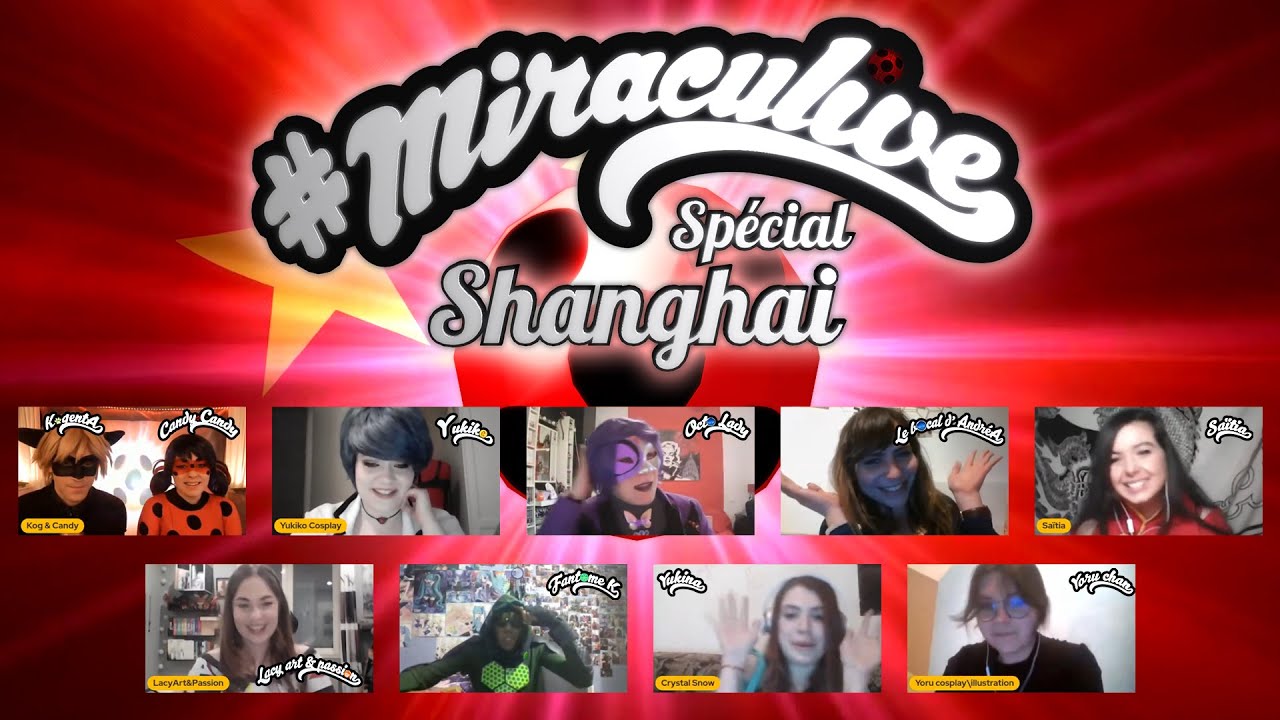 [RE-UP] #MIRACULIVE​ - Spécial Shanghai