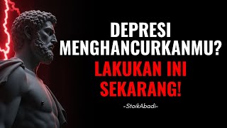 MENGHADAPI DEPRESI & KESEPIAN Beginilah Cara Stoik Bertahan Saat Tak Ada Harapan |Filosofi Stoikisme