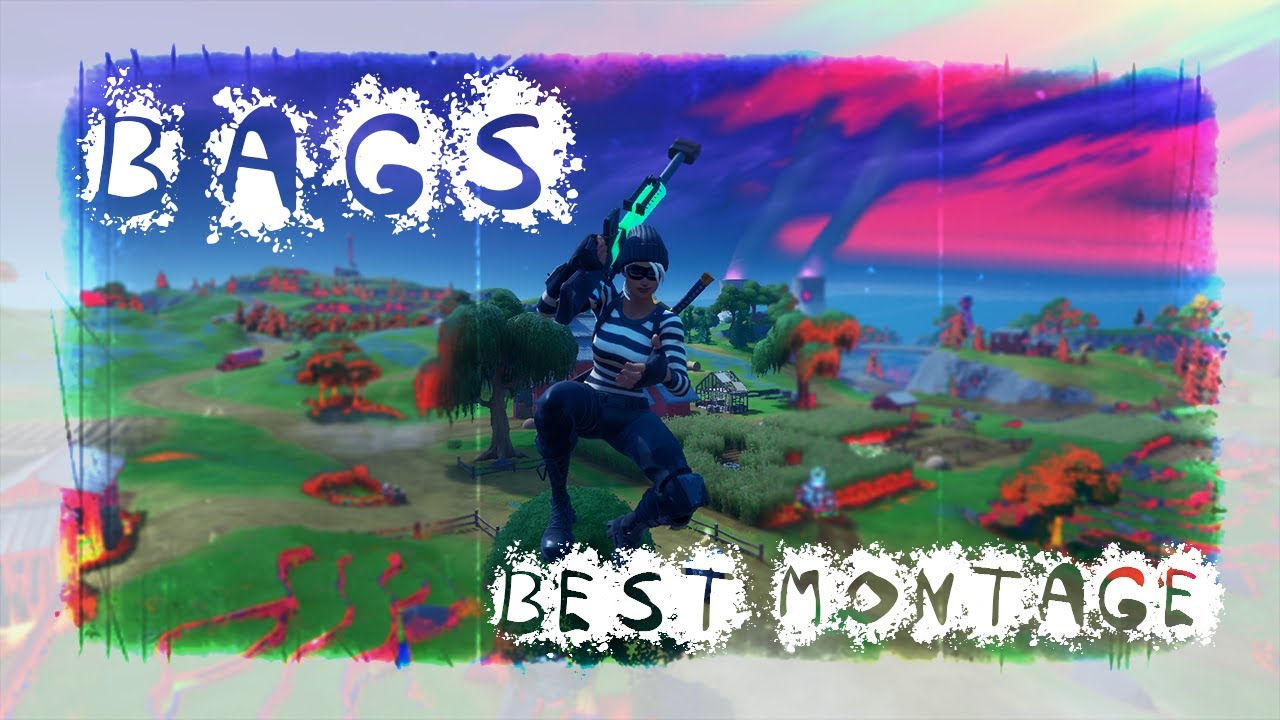 Fortnite Montage bags YouTube