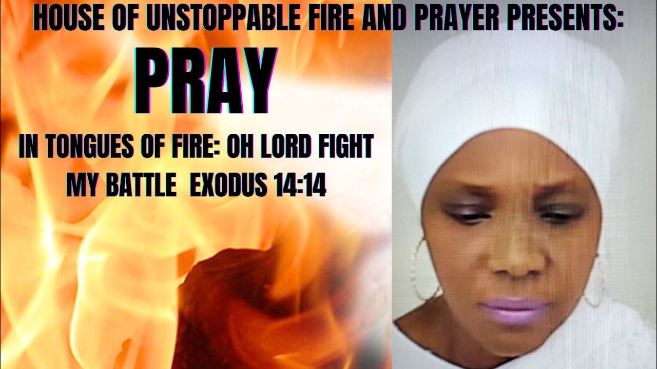 PRAY IN IN TONGUES OF FIRE: OH LORD FIGHT MY BATTLE.  EXODUS 14:14