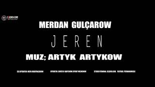 Merdan Gulcharow - Jerenim (Hemra Rejepow)