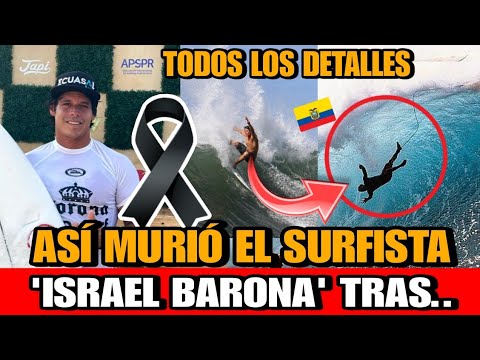 Asi murio Israel Barona SURFISTA Ecuatoriano en el salvador DETALLES de la MUERTE de Israel Barahona