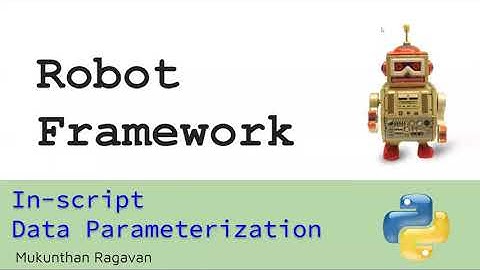 Automate with Robot Framework - In-script Data Parameterization