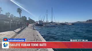 İSKELEYE VURAN TEKNE BATTI