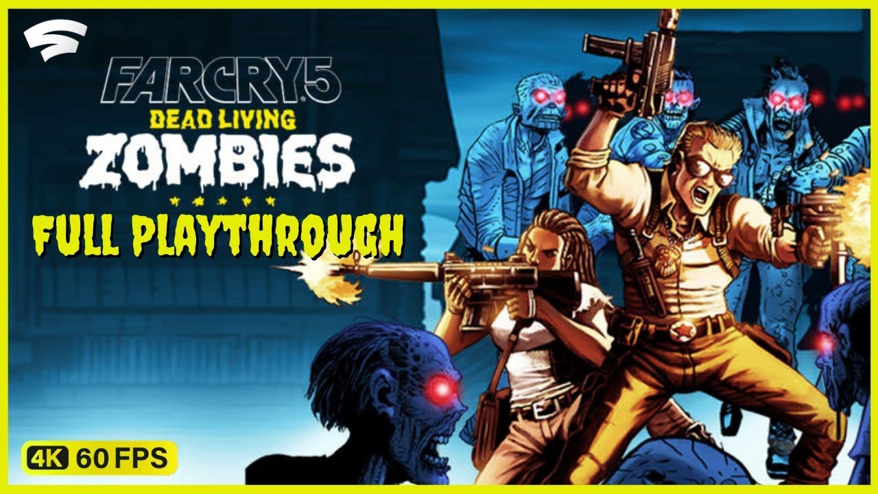 Far Cry 5 : Dead Living Zombies DLC Full Playthrough | No Commentary | 4K | 60Fps