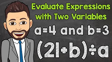 Evaluating Expressions with Two Variables | Math with Mr. J
