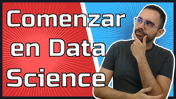 Cómo Comenzar en DataScience en 2022?