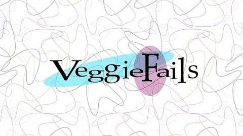 VeggieFails