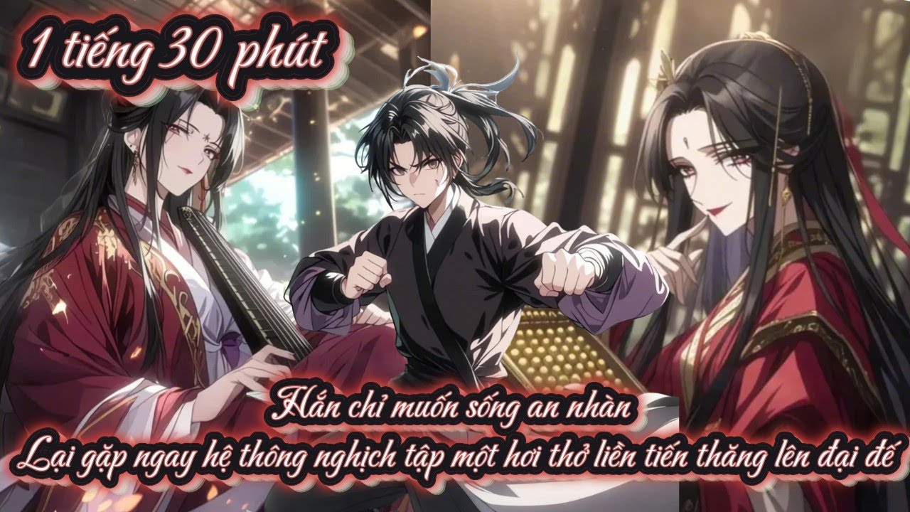 Hắn chỉ muốn sống an nhàn lại gặp ngay hệ thông nghịch tập một hơi thở liền tiến thăng lên đại đế