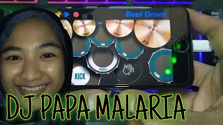 DJ PAPA MALARIA X NGANA DENGAR INI LAGI - VIRAL TIKTOK | REAL DRUM COVER