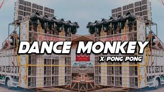 DJ Slow Dance Monkey X Pong Pong