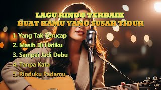 💭 Lagu Rindu Terbaik Buat Kamu yang Susah Tidur ✨ RINDUKU PADAMU 💌