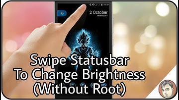 Enable Swipe Statusbar To Change Brightness Like Iphone (Without Root)