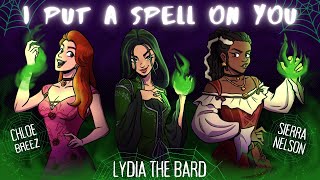 I Put A Spell On You - Hocus Pocus cover | Featuring Lydia the Bard, @chloebreez, @TajFaerie