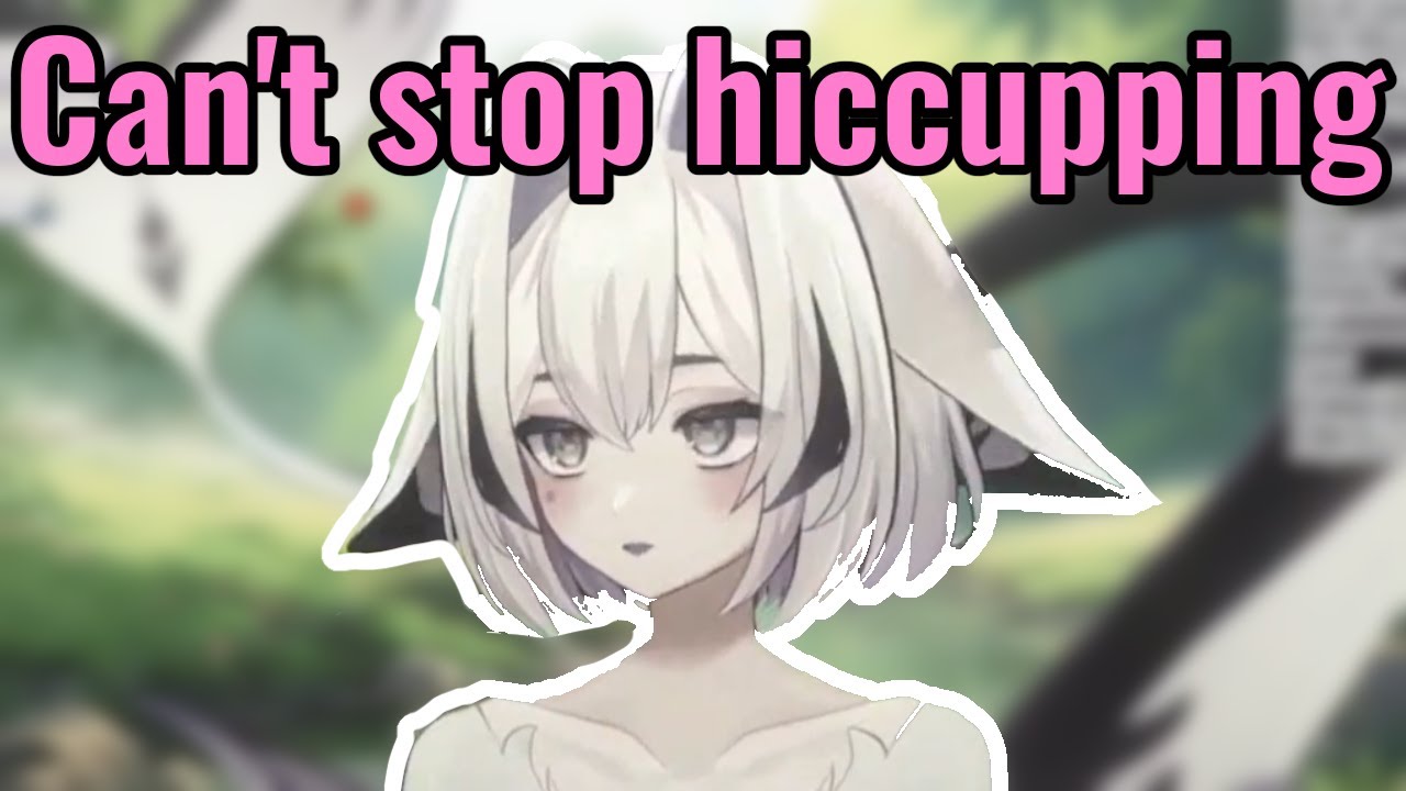 Kilia can't stop hiccupping
