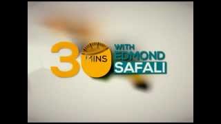 30 Minutes with Edmond Safali