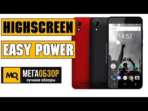 Highscreen Easy Power обзор смартфона