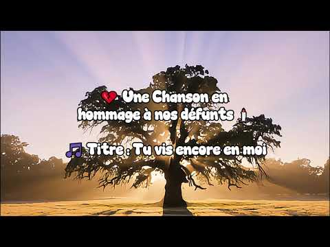 💔 Une Chanson en Hommage à nos Défunts 🕯️🎵 Titre : Tu vis encore en moi