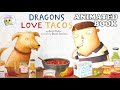 Dragons Love Tacos Never Feed Them Spicy Salsa Bedtime Story Dragons Love Tacos Never Feed Them Spicy Salsa Bedtime Story